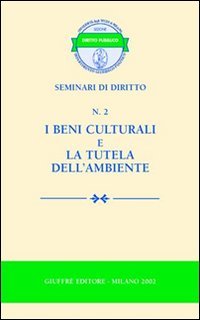 I beni culturali e la tutela dell'ambiente