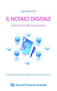 Il notaio digitale. Dalla firma alla blockchain