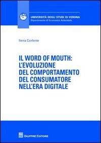 Il word of mouth. L'evoluzione del comportamento del consumatore nell'era digitale