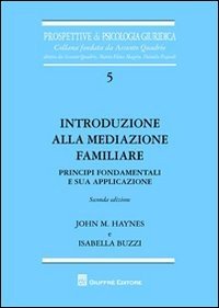 Introduzione alla mediazione familiare. Principi fondamentali e sua applicazione