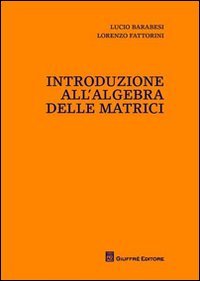Introduzione all'algebra delle matrici