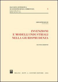 Invenzioni e modelli industriali nella giurisprudenza