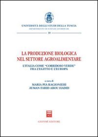 La produzione biologica nel settore agroalimentare
