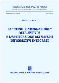 La reingegnerizzazione dell'azienda e l'applicazione dei sistemi informativi integrati
