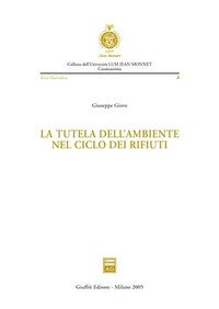 La tutela dell'ambiente nel ciclo dei rifiuti