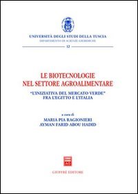 Le biotecnologie nel settore agroalimentare