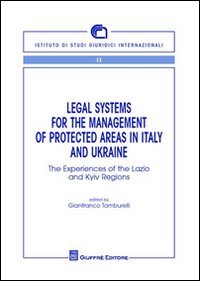 Legal systems for the management of protecyed areas in Italy and Ukraine