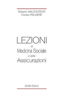 Lezioni di medicina sociale e delle assicurazioni