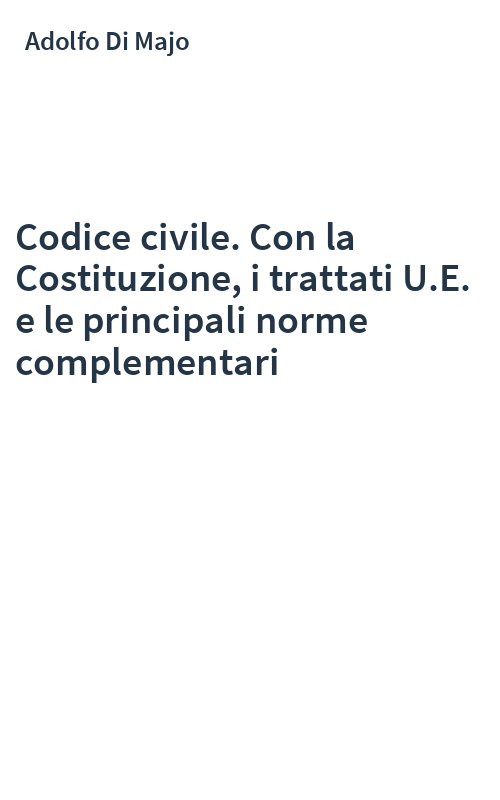 Codice civile. Con la Costituzione, i trattati U.E. e le principali norme complementari