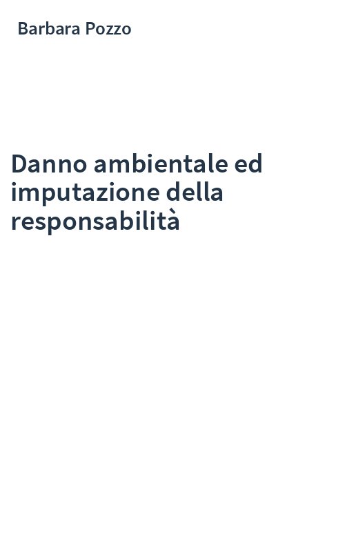 Danno ambientale ed imputazione della responsabilità