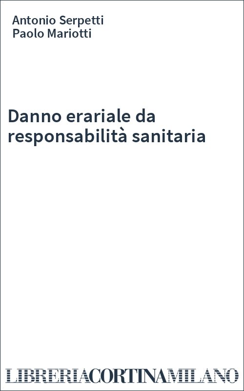 Danno erariale da responsabilità sanitaria