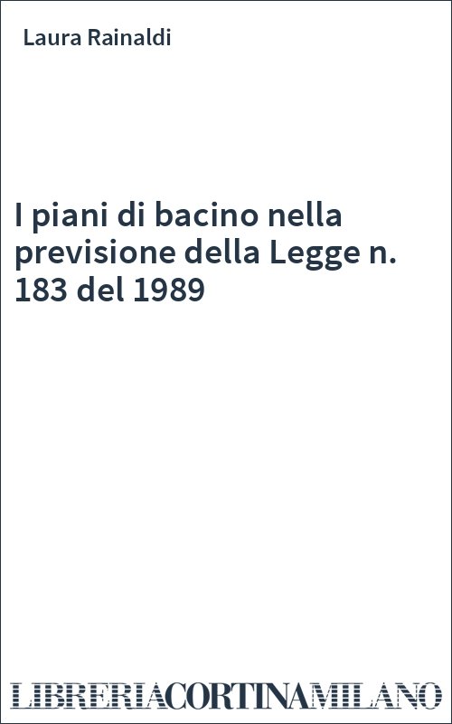 I piani di bacino nella previsione della Legge n. 183 del 1989