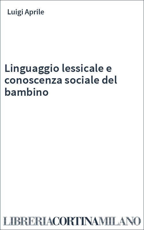Linguaggio lessicale e conoscenza sociale del bambino