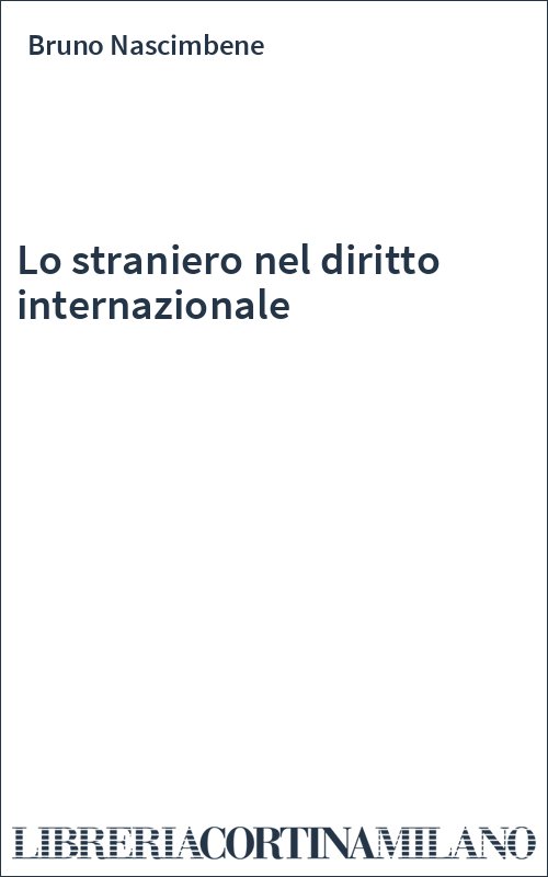Lo straniero nel diritto internazionale