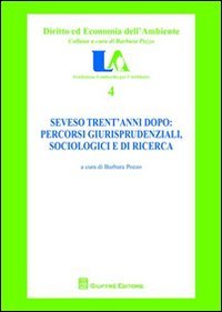 Seveso trent'anni dopo. Percorsi giurisprudenziali, sociologici e di ricerca