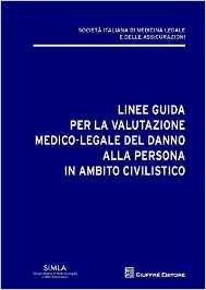 Linee guida per la valutazione del danno alla persona in ambito civilistico
