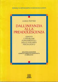 Dall'infanzia alla preadolescenza. Aspetti e problemi fondamentali dello sviluppo psicologico