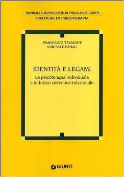 Identità e legami. La psicoterapia individuale a indirizzo sistemico-relazionale