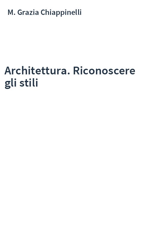 Architettura. Riconoscere gli stili