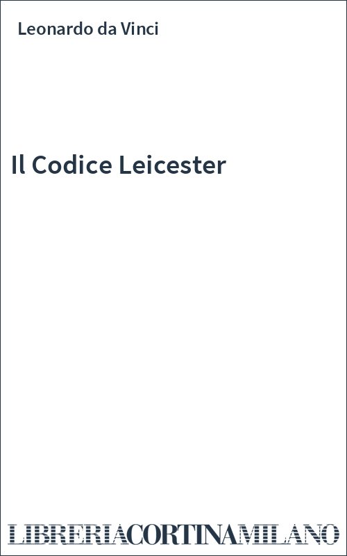 Il Codice Leicester