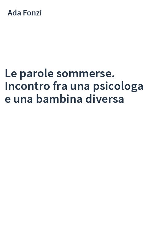 Le parole sommerse. Incontro fra una psicologa e una bambina diversa