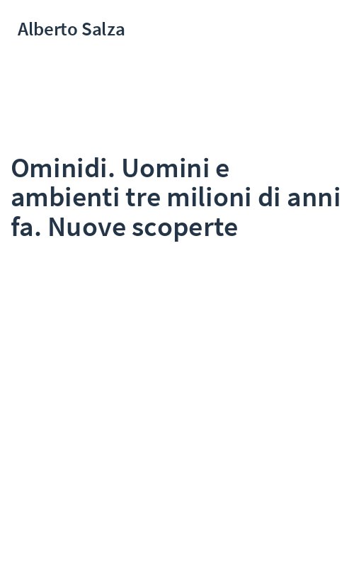Ominidi. Uomini e ambienti tre milioni di anni fa. Nuove scoperte