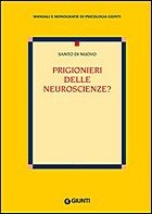 Prigionieri delle neuroscienze?