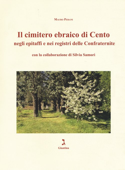 Il cimitero ebraico di Cento negli epitaffi e nei registri delle confraternite