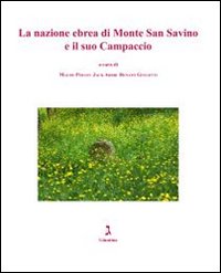La nazione ebrea di Monte San Savino e il suo campaccio