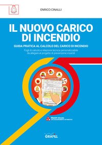 Il nuovo carico di incendio. Guida pratica al calcolo del carico di incendio