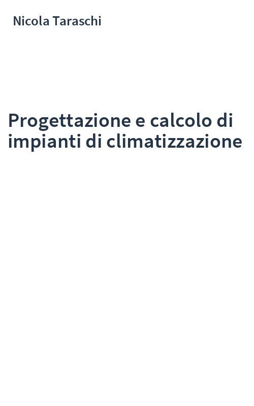 Progettazione e calcolo di impianti di climatizzazione