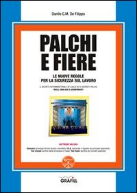 Palchi e fiere. Le nuove regole per la sicurezza sul lavoro
