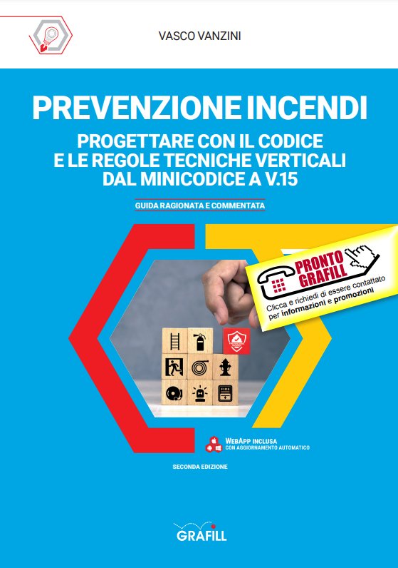 Prevenzione incendi: progettare con il Codice e le regole tecniche verticali dal Minicodice a V.15