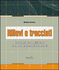 Rilievi e tracciati. Software per il calcolo rilievi, analisi tracciati