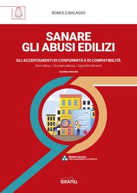 Sanare gli abusi edilizi. Gli accertamenti di conformità e di compatibilità