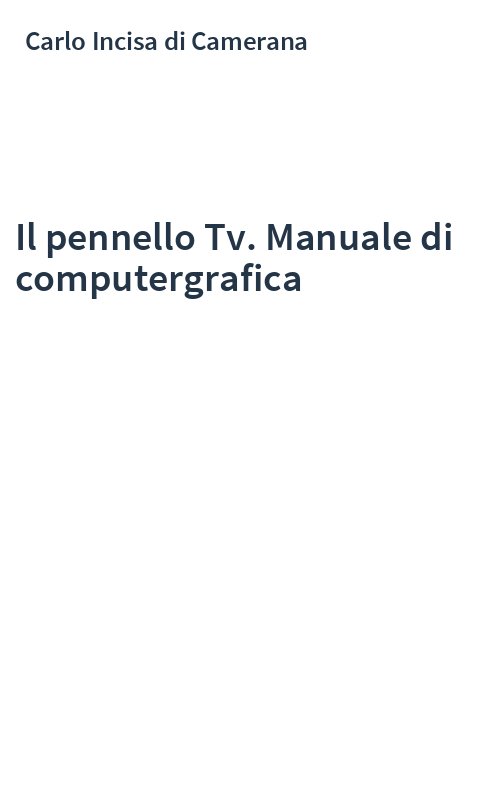 Il pennello Tv. Manuale di computergrafica