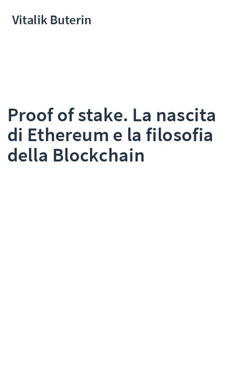 Proof of stake. La nascita di Ethereum e la filosofia della Blockchain