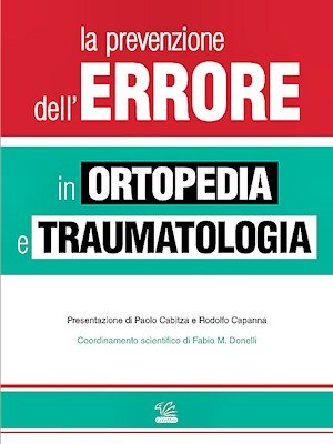 La prevenzione dell' errore in ortopedia e traumatologia