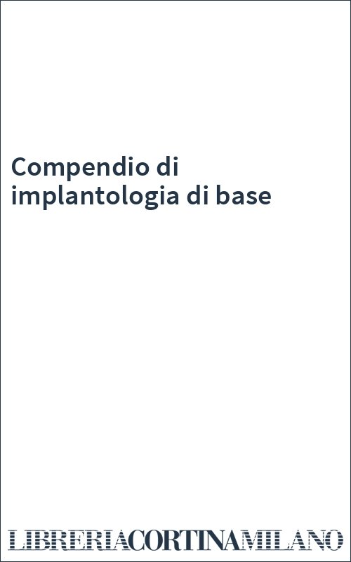 Compendio di implantologia di base