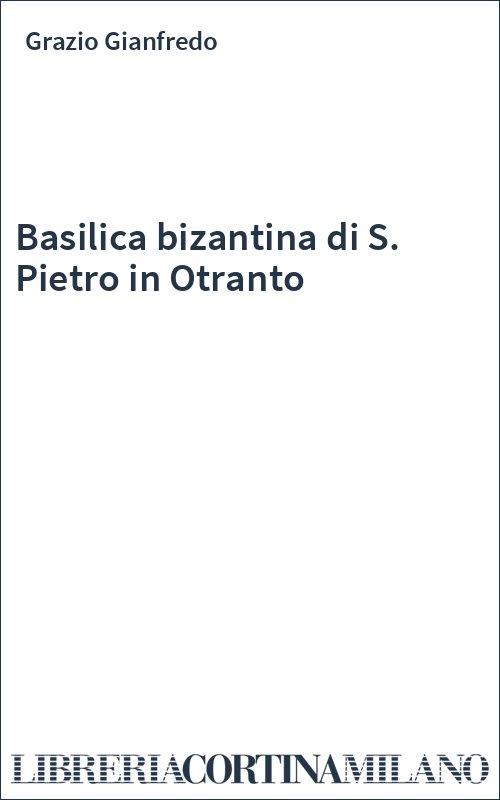 Basilica bizantina di S. Pietro in Otranto