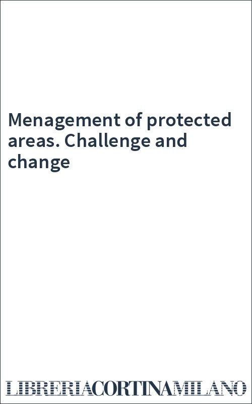 Menagement of protected areas. Challenge and change