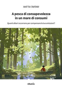 A pesca di consapevolezza in un mare di consumi
