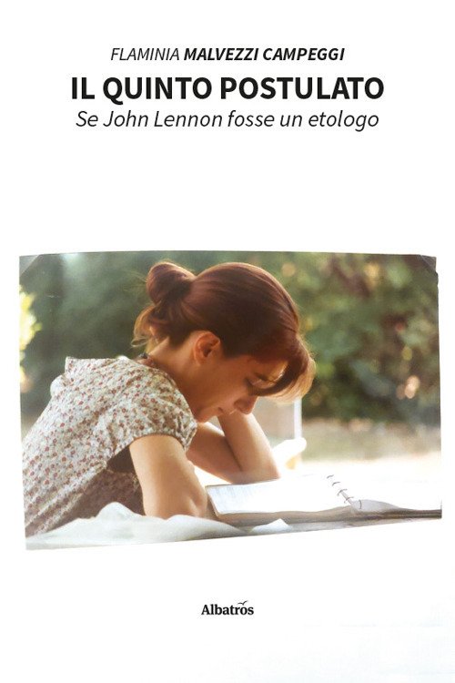 Il quinto postulato. Se John Lennon fosse un etologo