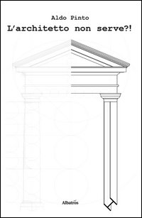 L'architetto non serve?!