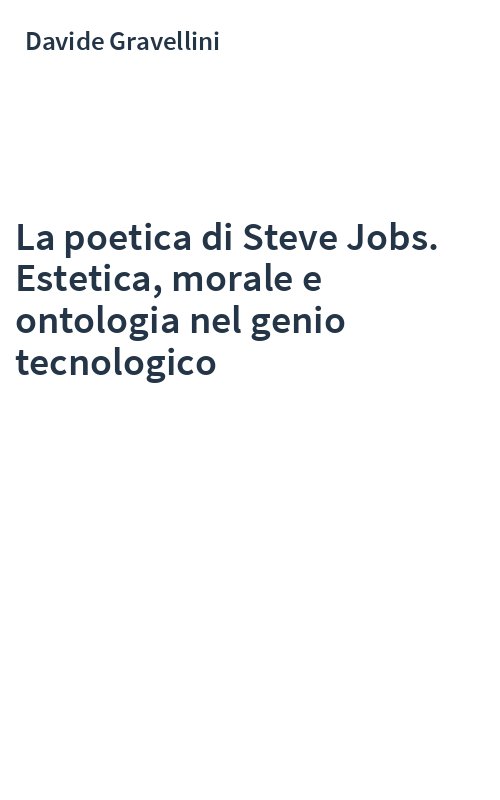 La poetica di Steve Jobs. Estetica, morale e ontologia nel genio tecnologico