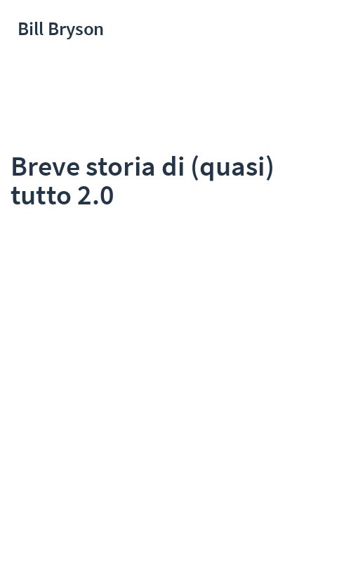 Breve storia di (quasi) tutto 2.0
