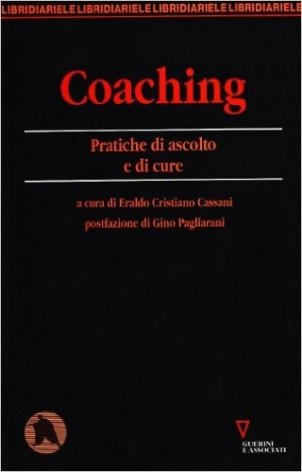 Coaching. Pratiche di ascolto e di cure