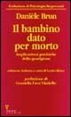 Il bambino dato per morto. Implicazioni psichiche della guarigione