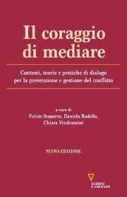 Il coraggio di mediare.