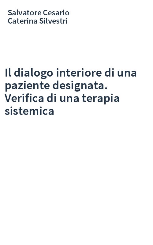 Il dialogo interiore di una paziente designata. Verifica di una terapia sistemica